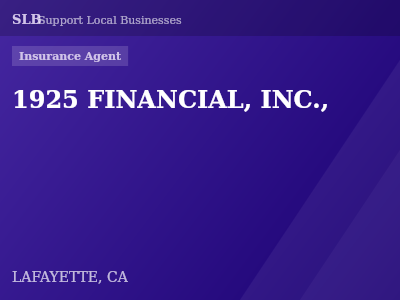 1925 FINANCIAL, INC., — Insurance Agent in LAFAYETTE, CA