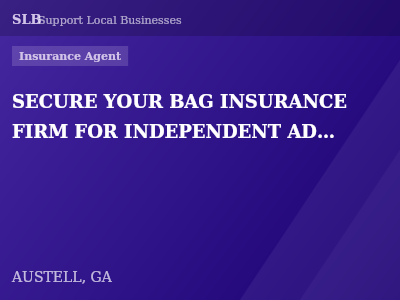 SECURE YOUR BAG INSURANCE FIRM FOR INDEPENDENT ADJUSTERS — Insurance Agent in AUSTELL, GA