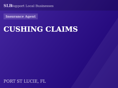 CUSHING CLAIMS — Insurance Agent in PORT ST LUCIE, FL