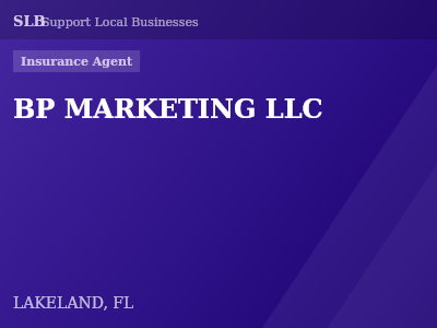 BP MARKETING LLC — Insurance Agent in LAKELAND, FL