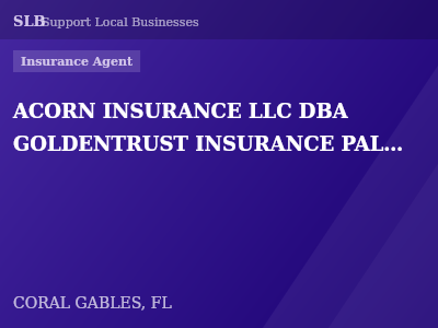 ACORN INSURANCE LLC DBA GOLDENTRUST INSURANCE PALMETTO BAY — Insurance Agent in CORAL GABLES, FL