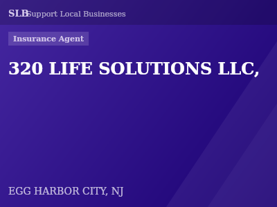 320 LIFE SOLUTIONS LLC, — Insurance Agent in EGG HARBOR CITY, NJ