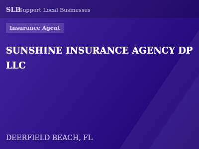 SUNSHINE INSURANCE AGENCY DP LLC — Insurance Agent in DEERFIELD BEACH, FL