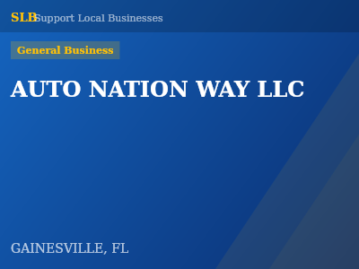AUTO NATION WAY LLC — General Business in GAINESVILLE, FL