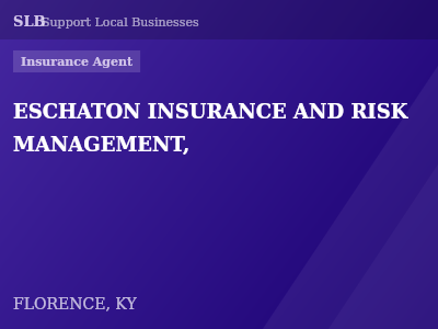 ESCHATON INSURANCE AND RISK MANAGEMENT, — Insurance Agent in FLORENCE, KY