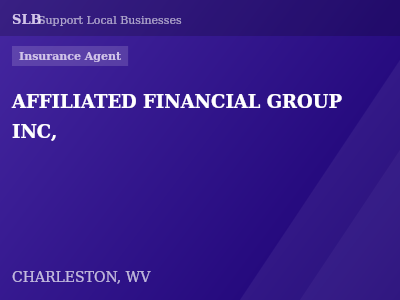 AFFILIATED FINANCIAL GROUP INC, — Insurance Agent in CHARLESTON, WV