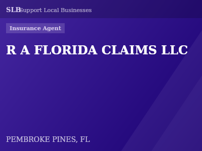 R A FLORIDA CLAIMS LLC — Insurance Agent in PEMBROKE PINES, FL