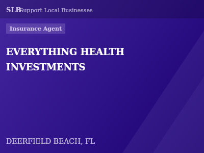 EVERYTHING HEALTH INVESTMENTS — Insurance Agent in DEERFIELD BEACH, FL