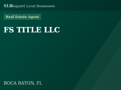 FS TITLE LLC — Real Estate Agent in BOCA RATON, FL