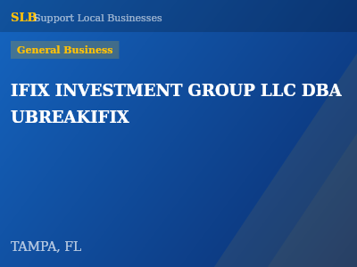 IFIX INVESTMENT GROUP LLC DBA UBREAKIFIX — General Business in TAMPA, FL