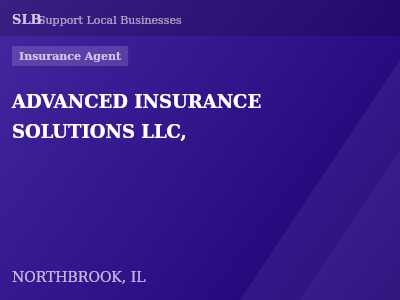 ADVANCED INSURANCE SOLUTIONS LLC, — Insurance Agent in NORTHBROOK, IL