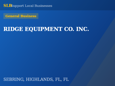 RIDGE EQUIPMENT CO. INC. — General Business in SEBRING, HIGHLANDS, FL, FL