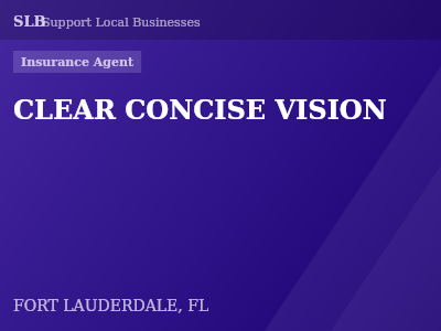 CLEAR CONCISE VISION — Insurance Agent in FORT LAUDERDALE, FL