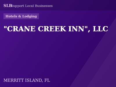 "CRANE CREEK INN", LLC — Hotels & Lodging in MERRITT ISLAND, FL