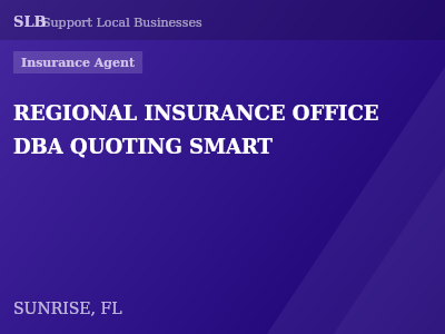 REGIONAL INSURANCE OFFICE DBA QUOTING SMART — Insurance Agent in SUNRISE, FL