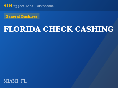 FLORIDA CHECK CASHING — General Business in MIAMI, FL
