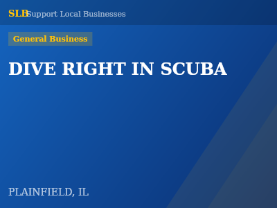 DIVE RIGHT IN SCUBA — General Business in PLAINFIELD, IL
