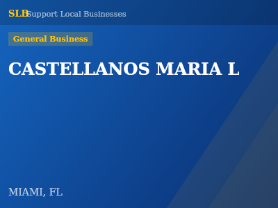 CASTELLANOS MARIA L — General Business in MIAMI, FL