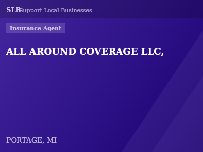 ALL AROUND COVERAGE LLC, — Insurance Agent in PORTAGE, MI