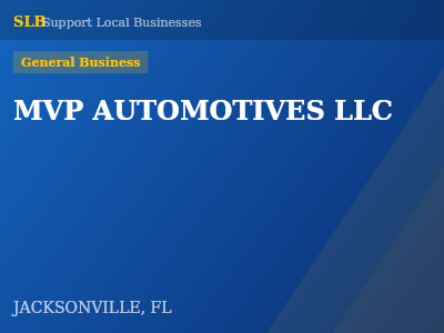 MVP AUTOMOTIVES LLC — General Business in JACKSONVILLE, FL