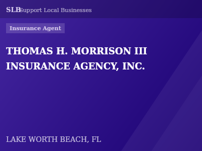 THOMAS H. MORRISON III INSURANCE AGENCY, INC. — Insurance Agent in LAKE WORTH BEACH, FL