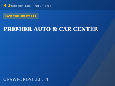 PREMIER AUTO & CAR CENTER — General Business in CRAWFORDVILLE, FL