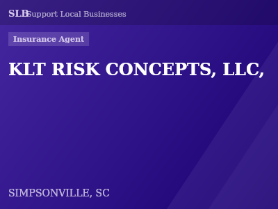 KLT RISK CONCEPTS, LLC, — Insurance Agent in SIMPSONVILLE, SC