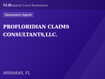 PROFLORIDIAN CLAIMS CONSULTANTS,LLC. — Insurance Agent in MIRAMAR, FL