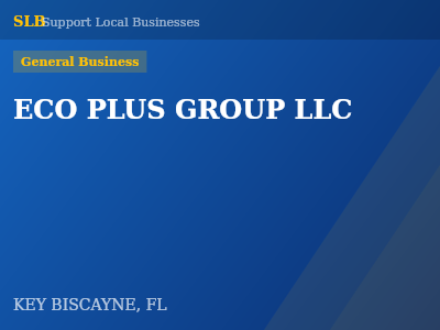 ECO PLUS GROUP LLC — General Business in KEY BISCAYNE, FL