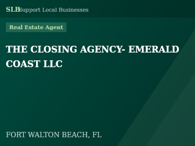 THE CLOSING AGENCY- EMERALD COAST LLC — Real Estate Agent in FORT WALTON BEACH, FL