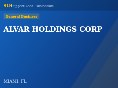 ALVAR HOLDINGS CORP — General Business in MIAMI, FL