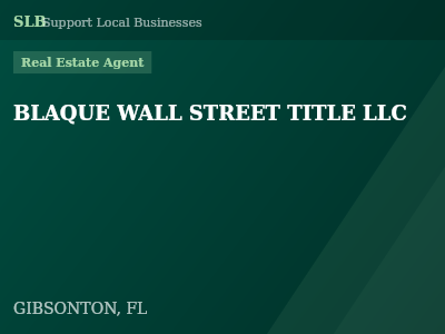 BLAQUE WALL STREET TITLE LLC — Real Estate Agent in GIBSONTON, FL