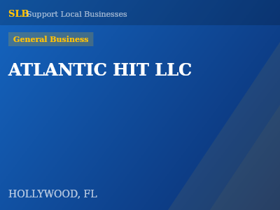 ATLANTIC HIT LLC — General Business in HOLLYWOOD, FL