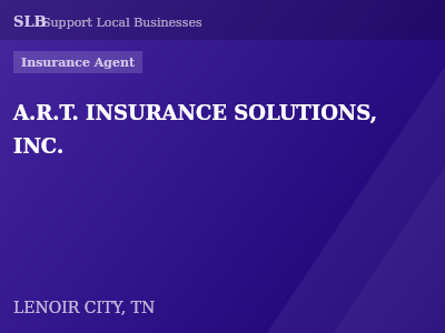 A.R.T. INSURANCE SOLUTIONS, INC. — Insurance Agent in LENOIR CITY, TN