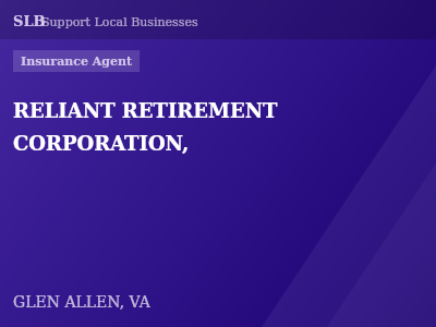 RELIANT RETIREMENT CORPORATION, — Insurance Agent in GLEN ALLEN, VA