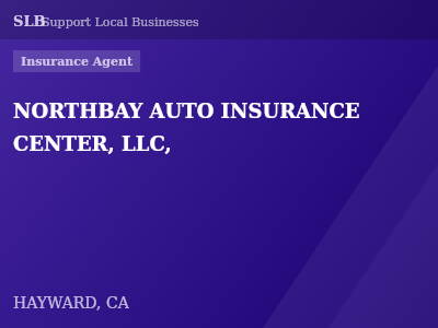 NORTHBAY AUTO INSURANCE CENTER, LLC, — Insurance Agent in HAYWARD, CA