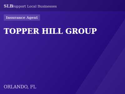 TOPPER HILL GROUP — Insurance Agent in ORLANDO, FL