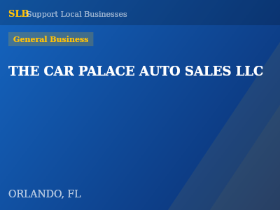 THE CAR PALACE AUTO SALES LLC — General Business in ORLANDO, FL