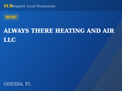 ALWAYS THERE HEATING AND AIR LLC — HVAC in ODESSA, FL