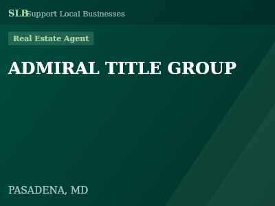 ADMIRAL TITLE GROUP — Real Estate Agent in PASADENA, MD