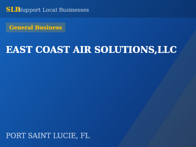 EAST COAST AIR SOLUTIONS,LLC — General Business in PORT SAINT LUCIE, FL