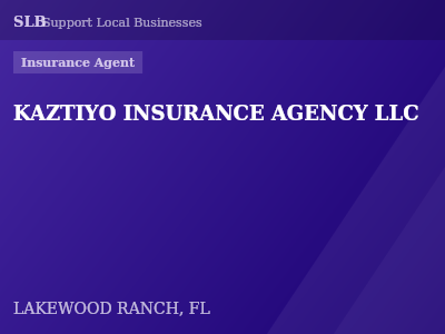 KAZTIYO INSURANCE AGENCY LLC — Insurance Agent in LAKEWOOD RANCH, FL