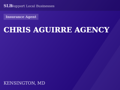 CHRIS AGUIRRE AGENCY — Insurance Agent in KENSINGTON, MD