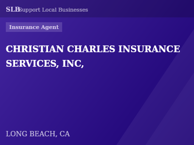 CHRISTIAN CHARLES INSURANCE SERVICES, INC, — Insurance Agent in LONG BEACH, CA