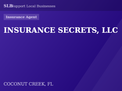 INSURANCE SECRETS, LLC — Insurance Agent in COCONUT CREEK, FL