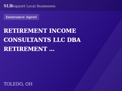 RETIREMENT INCOME CONSULTANTS LLC DBA RETIREMENT INCOME CONSULTANTS INSURANCE AGENCY — Insurance Agent in TOLEDO, OH