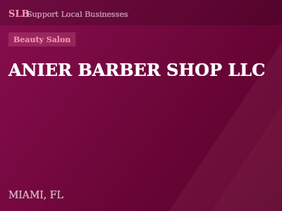 ANIER BARBER SHOP LLC — Beauty Salon in MIAMI, FL