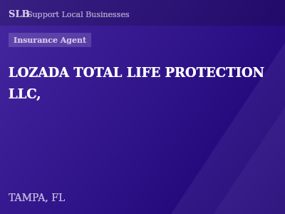 LOZADA TOTAL LIFE PROTECTION LLC, — Insurance Agent in TAMPA, FL