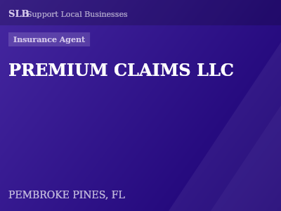 PREMIUM CLAIMS LLC — Insurance Agent in PEMBROKE PINES, FL