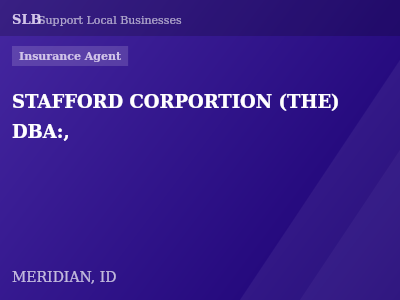 STAFFORD CORPORTION (THE) DBA:, — Insurance Agent in MERIDIAN, ID